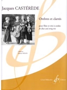 Ombres et Clartes pour flute et trio a cordes by Casterede Jacques for