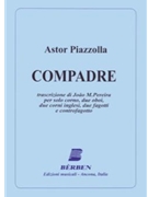Compadre For Solo French Horn And Double Reed Ensemble by Piazzolla Astor for