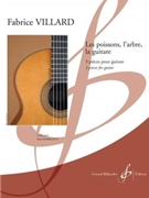 Les Poissons L'Arbre La Guitare 3 Pieces Pour Guitare by Villiard Fabrice for