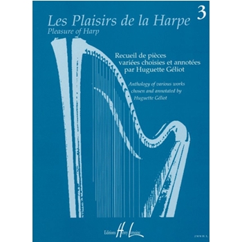 Le Plaisirs de la Harpe - Recueil De Pieces Variees Choisies Et Annotees Par Huguette Geloit by Various - Geliot Huguette - for Harp
