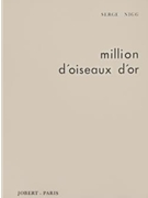 Million D'Oiseaux D'Or by Nigg Serge for