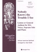 NOBODY KNOWS THE TROUBLE I SEEN by - Smith Alan - for
