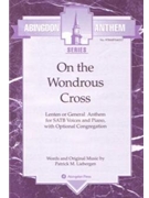 ON THE WONDEROUS CROSS by Liebergen Patrick M for