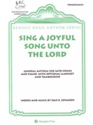SING A JOYFUL SONG UNTO THE LORD by Edwards Dan for