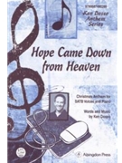 HOPE CAME DOWN FROM HEAVEN CHRISTMAS ANTHEM FOR SATB VOICES AND PIANO by Dosso Ken for