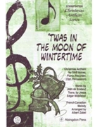 TWAS IN THE MOON OF WINTERTIME CHRISTMAS ANTHEM FOR SAB VOICES PIANO RECORDER AND OPTIO by Traditional - Zabel Albert - Jean De Brebeuf for
