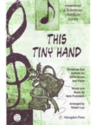 THIS TINY HAND CHRISTMAS EVE ANTHEM FOR SATB VOICES AND PIANO by Frombach Herb - Robert Lau - for