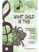 WHAT CHILD IS THIS CHRISTMAS ANTHEM FOR SATB VOICES ALTO SOLO AND PIANO by Traditional - Mengel Dana - for