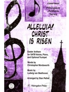 ALLELUIA! CHRIST IS RISEN by Beethoven Ludwig van - Pethel Stan - Christopher Wordswor for