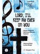 LORD I'LL KEEP MY EYES ON YOU by Mengel Dana for