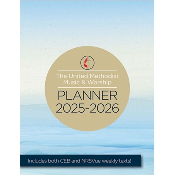United Methodist Music & Worship Planner 2025-2026 CEB/NRSVue Edition