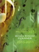 The United Methodist Music and Worship Planner 2010-2011 by David L Bone Mary S for