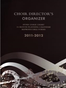 Choir Director's Organizer 2011-2012 by for