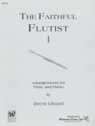 Faithful Flutist Volume 1 by Various - Olstad Brent - for Flute and Piano (Vol 1)