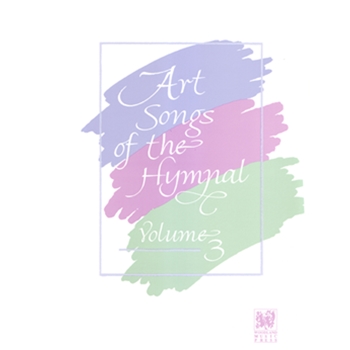 Art Songs Of The Hymnal Volume 3 by Various - Harris - for Vocal Collection (Vol 3)