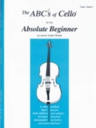 The ABC's of Cello for the Absolute Beginner by Rhoda Janice Tucker for Cello Method