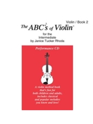 Abc's Of Violin Bk 2 Intermediate by Rhoda Janice Tucker for Violin CD (Book 2 Cd)