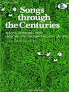 Songs Through The Centuries by Mozart Wolfgang Amadeus - Taylor Bernard - Elizabeth Browning for High Voice Collection