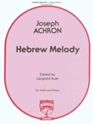 Hebrew Melody Opus 33 by Achron - Auer Leopold - for Violin Sol