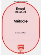 Melodie by Bloch Ernest for Violin and Piano