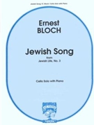 Jewish Song #3 From Jewish Life by Bloch Ernest - Kindler Hans - for Cello and Piano