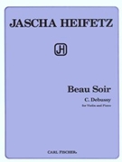Beau Soir by Debussy Claude - Heifetz Jascha - for Violin and Piano