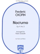 Nocturno Opus 9 #2 by Chopin Frederic - de Sarasate Pablo - for Violin and Piano