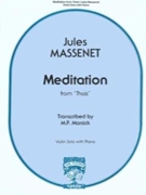 Meditation From Thais by Massenet Jules - Marsick Martin Pierre - for Violin and Piano