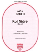Kol Nidrei Opus 47 by Bruch Max - Lehmann - for Violin and Piano