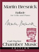 Ballade by Bresnick Martin for Cello and Piano
