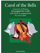 Carol of the Bells by Leontovych Mykola Dmytrovych - Clark Larry - Peter Wilhousky for Cello