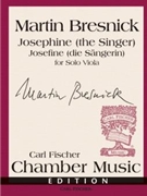 Josephine (The Singer) Josefine (die Sanger) by Bresnick Martin for Viola Solo