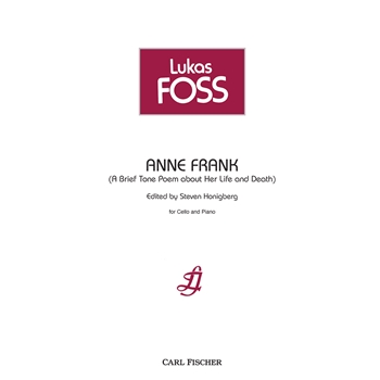 Anne Frank (A Brief Tone Poem about Her Life and Death) by Foss Lukas - Honigberg Steven - for Cello and Piano