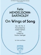 On Wings of Song by Mendelssohn Felix for