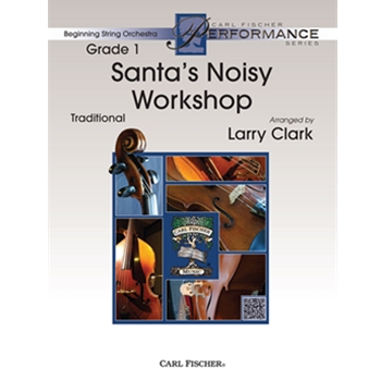 Santa's Noisy Workshop by Traditional - Clark Larry - for String Orchestra