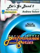 Let's Go Band 2 by Ahronheim Albert - Balent Andrew - for Concert Band