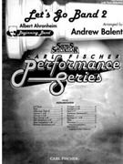 Let's Go Band 2 by Ahronheim Albert - Balent Andrew - for Full Score