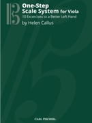 One-Step Scale System System for Viola 10 Exercises to a Better Left Hand by Callus Helen for Viola