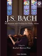 Six Sonatas and Partitas for Violin Alone by Bach Johann Sebastian - Pine Rachel - for Violin