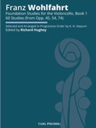 Foundation Studies for the Violoncello Book 1 by Wohlfahrt Franz - Hughey Richard - for Cello