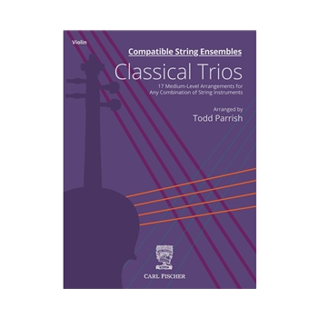Compatible String Ensembles: Classical Trios by Various - Parrish Todd - for Violin