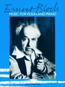 Music For Violin & Piano by Bloch Ernest for Violin and Piano