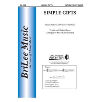 Simple Gifts by - Kupferschmid Steve - for 3-Part Mixed and Piano (Trad Shaker Hymn)