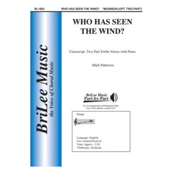 Who Has Seen the Wind by Patterson Mark Christina Rossetti for Unison/2-Part and Piano