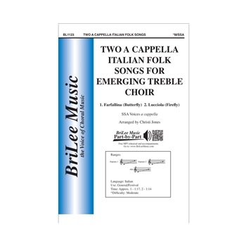 Two A Cappella Italian Folk Songs for Emerging Treble Choir I Farfallina - Butterfly 2 Lucciola - Firefly by Italian Folk Song Tuscan Folk Song - Jones Christi - for SSA a cappella