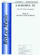 Laudamus Te by Schram Ruth Elaine - Schram Ruth Elaine - for 3-Part Mixed