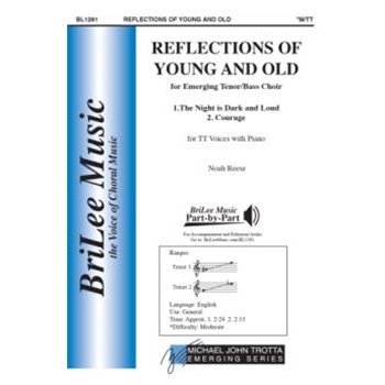 Reflections of Young and Old for Emerging Tenor/Bass Choir