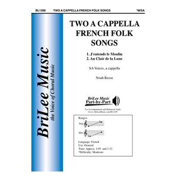 Two a Cappella French Folk Songs (1. J'entends le Moulin   2. Au Clair de la Lune
