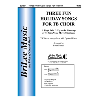 Three Fun Holiday Songs for TB Choir 1. Jingle Bells  2. Up on the Housetop  3. We Wish You a Merry Christmas