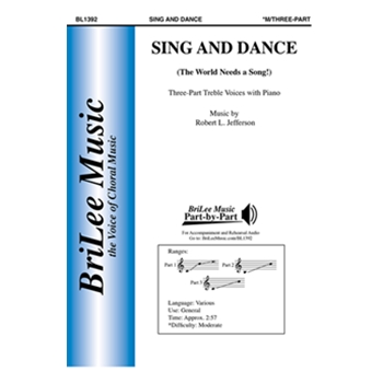 Sing and Dance The World Needs a Song!
